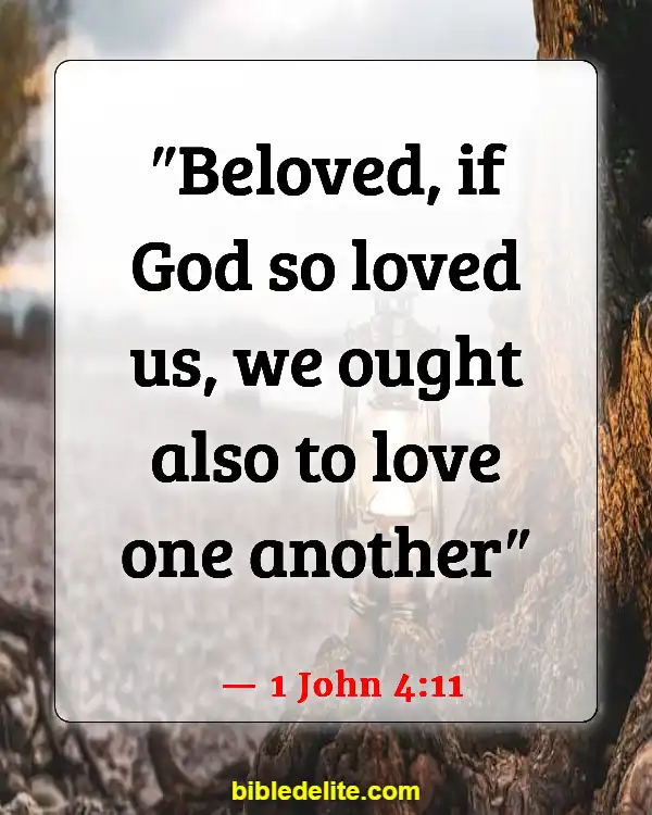 Bible Verses About Spreading God's Love (1 John 4:11)