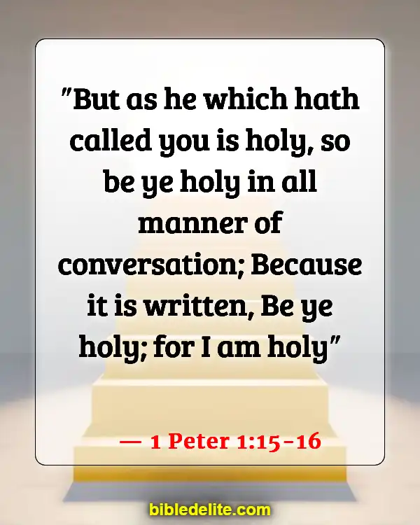 Bible Verse About Being Set Apart From The World (1 Peter 1:15-16)