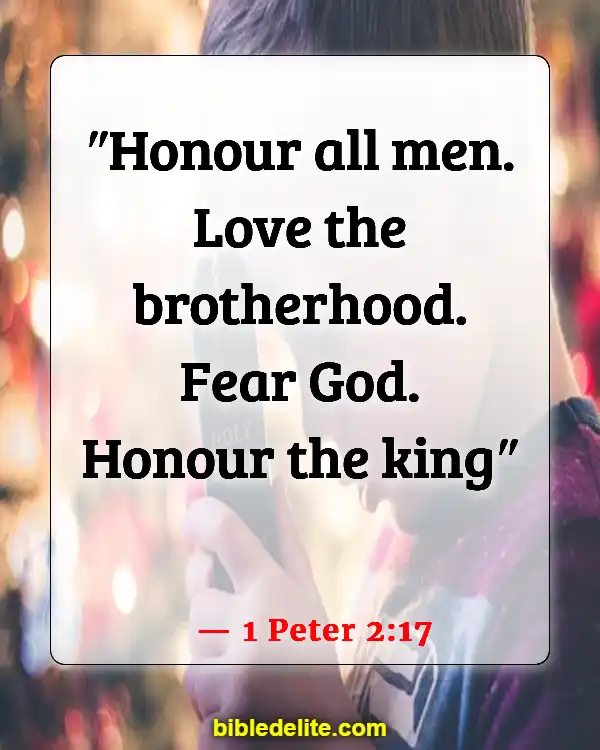 Bible Verses About Treating Others With Dignity And Respect (1 Peter 2:17)
