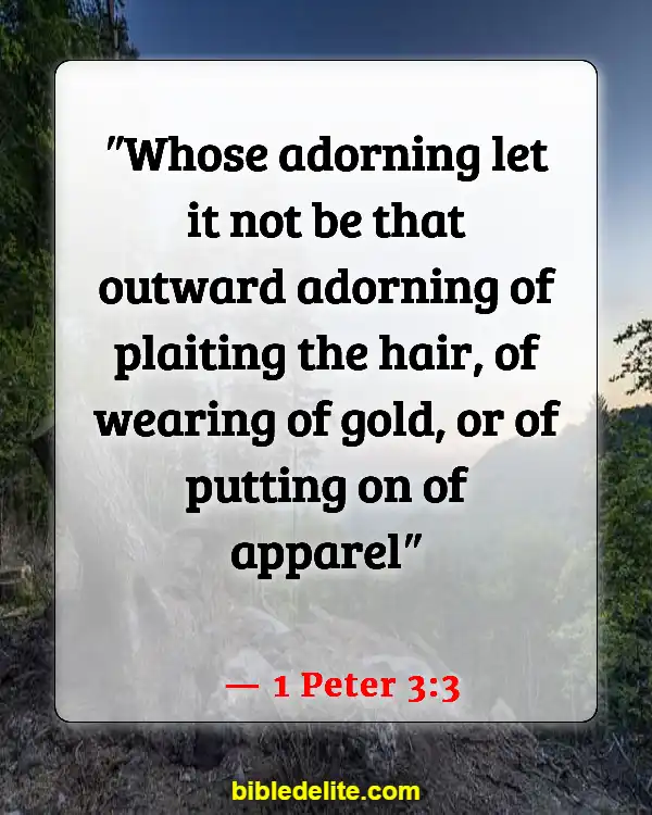 Bible Verses About Going To Church For The Wrong Reasons (1 Peter 3:3)