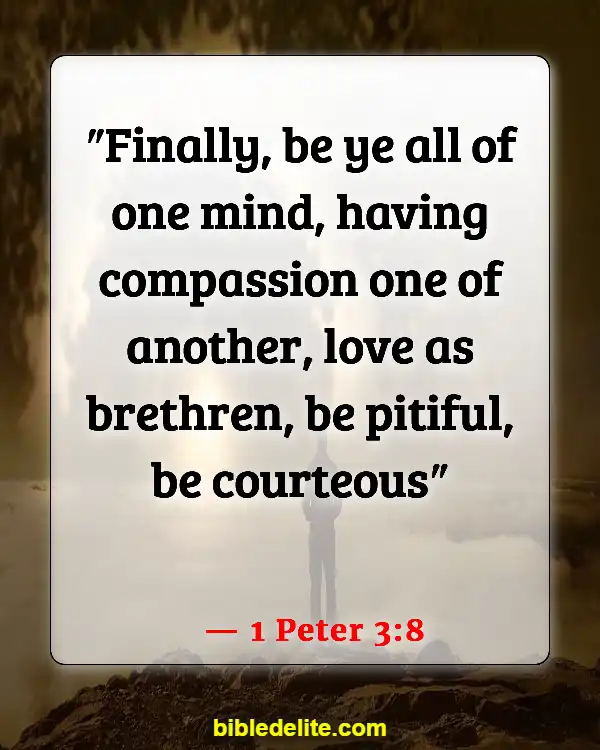 Bible Verses About Brothers And Sisters In Christ (1 Peter 3:8)