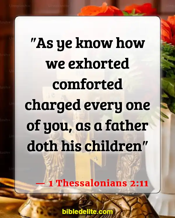 Bible Verses About Brothers And Sisters In Christ (1 Thessalonians 2:11)