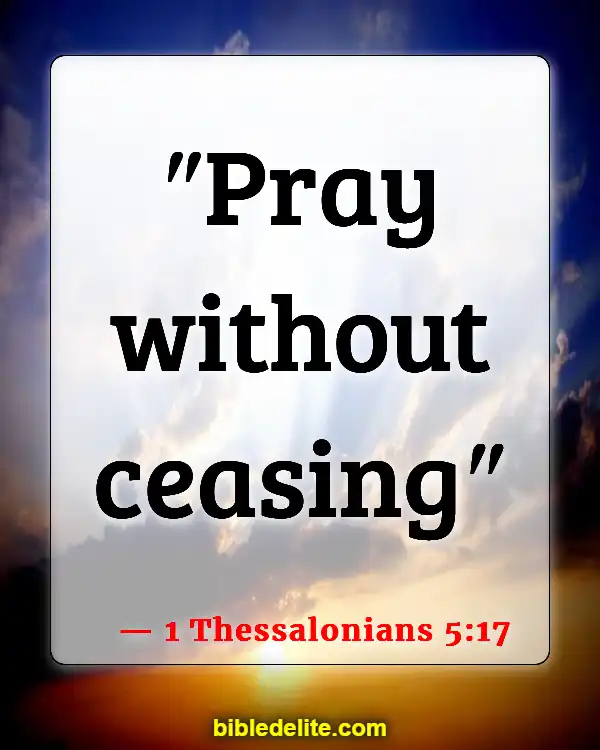 Bible Verses About Rebuilding Yourself (1 Thessalonians 5:17)