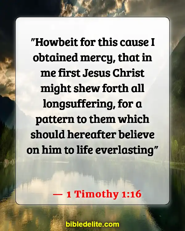 Bible Verses About Sharing Your Faith With Others (1 Timothy 1:16)