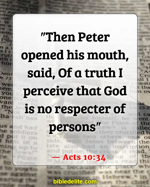 Bible Verses About Treating Others With Dignity And Respect (Acts 10:34)