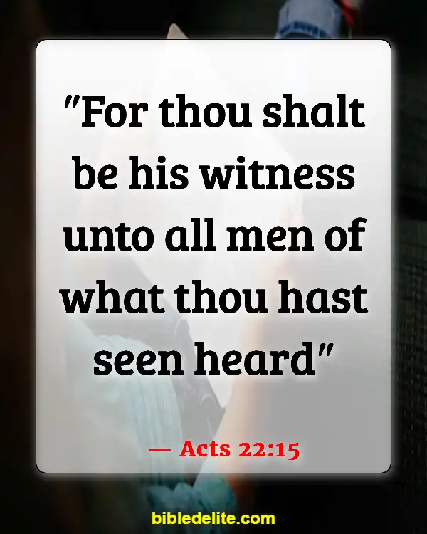 Bible Verses About Sharing Your Faith With Others (Acts 22:15)