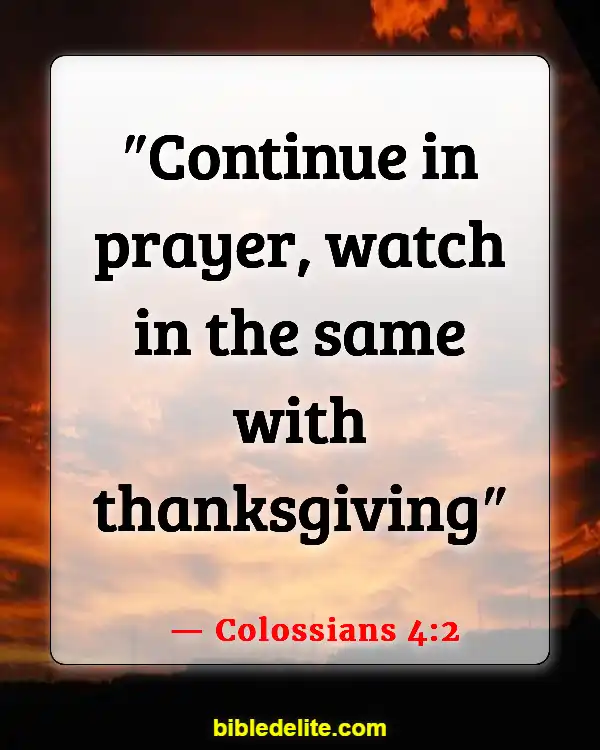 Bible Verses To Read When You Need Help From God (Colossians 4:2)