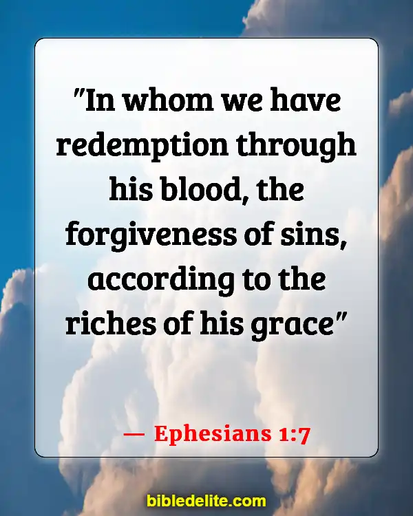 Encouraging Bible Verses For Backsliders (Ephesians 1:7)
