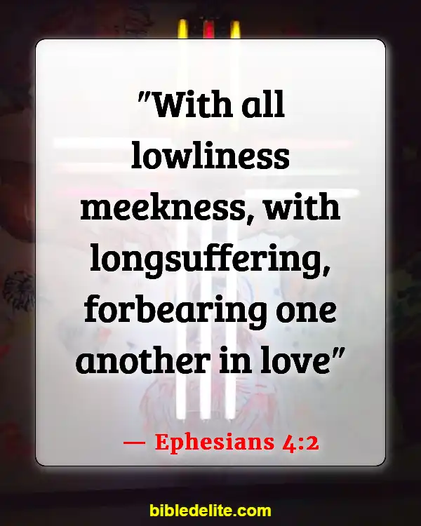 Bible Verses About Spreading God's Love (Ephesians 4:2)