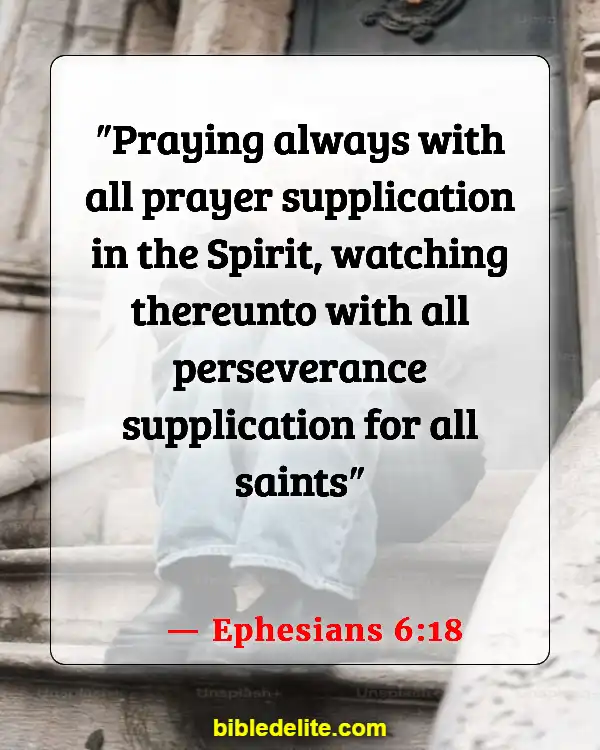 Bible Verses About Rebuilding Yourself (Ephesians 6:18)