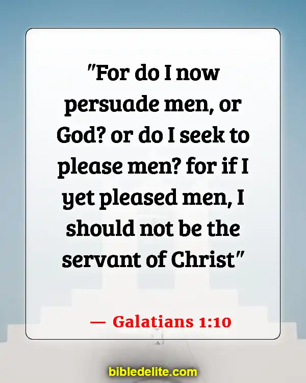 Bible Verses About Going To Church For The Wrong Reasons (Galatians 1:10)