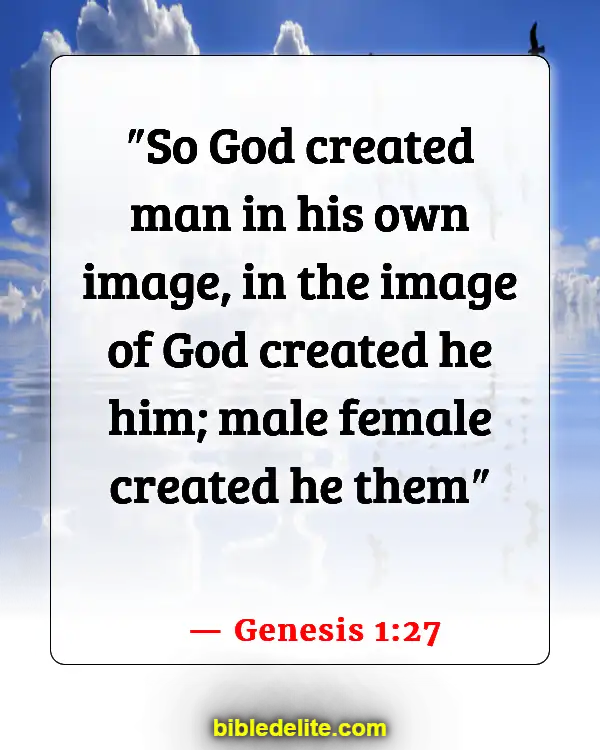 Bible Verses About Treating Others With Dignity And Respect (Genesis 1:27)