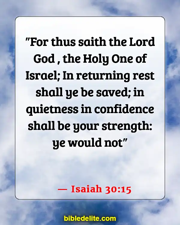 Bible Verses About Being Emotionally Drained (Isaiah 30:15)