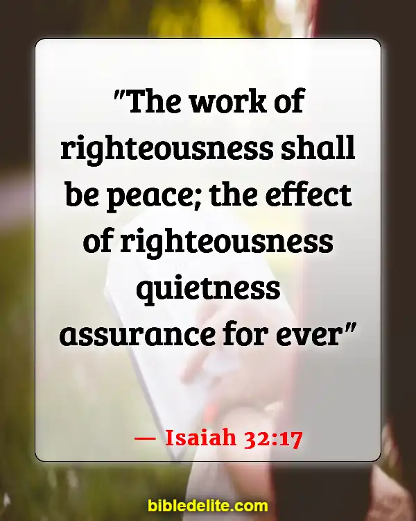 Bible Verses About Being Emotionally Drained (Isaiah 32:17)