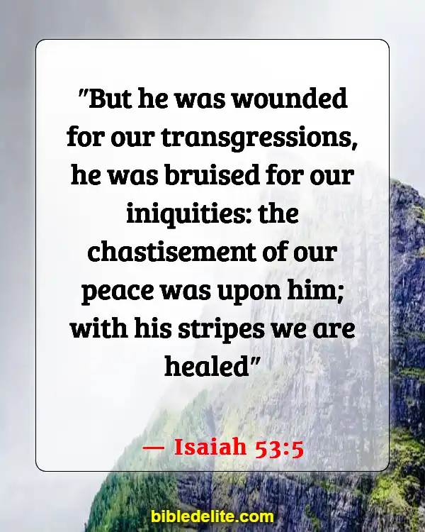 Bible Verses About Physical Pain And Healing (Isaiah 53:5)