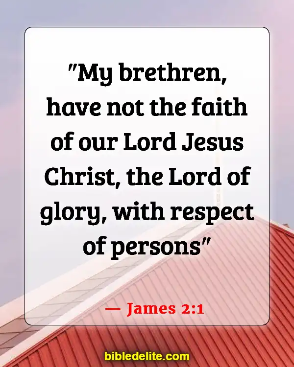 Bible Verses About Treating Others With Dignity And Respect (James 2:1)