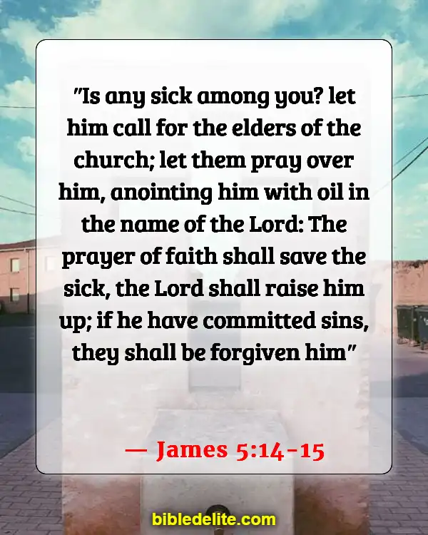 Bible Verses About Physical Pain And Healing (James 5:14-15)
