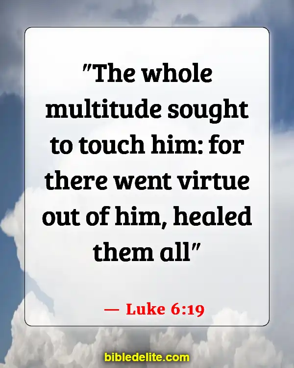 Bible Verses About Physical Pain And Healing (Luke 6:19)