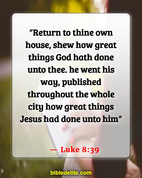 Bible Verses About Sharing Your Faith With Others (Luke 8:39)