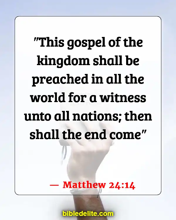 Bible Verses About Doing Mission Work (Matthew 24:14)