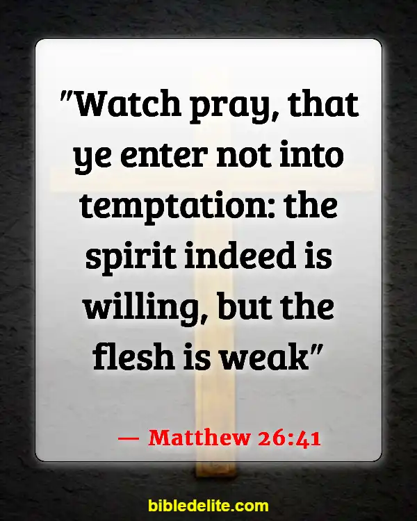 Bible Verses On How To Overcome The Devil (Matthew 26:41)