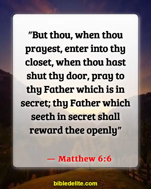 Bible Verses About Going To Church For The Wrong Reasons (Matthew 6:6)
