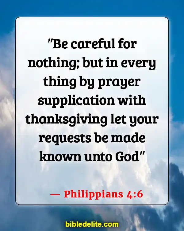 Bible Verses When You Need Encouragement (Philippians 4:6)