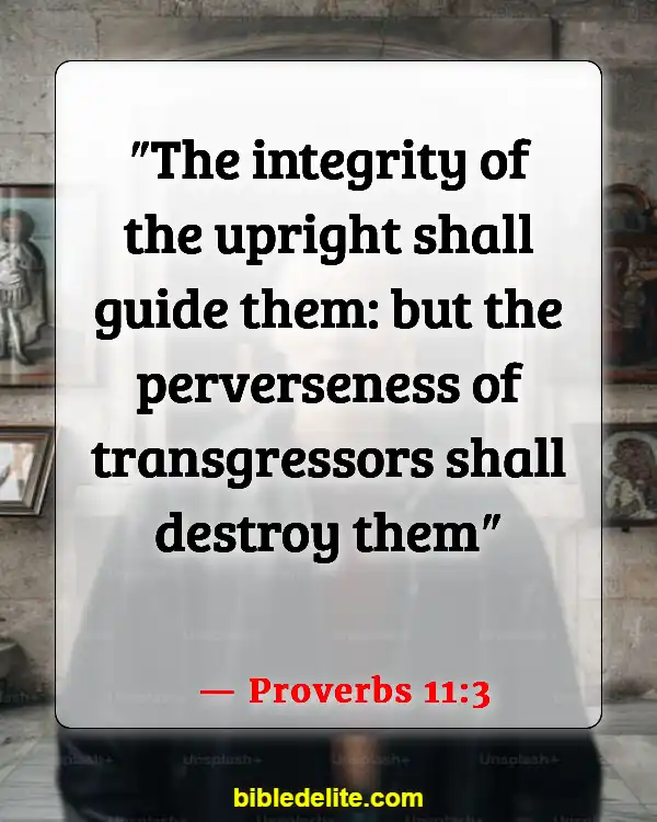 Bible Verses About Standing Up For What Is Right (Proverbs 11:3)