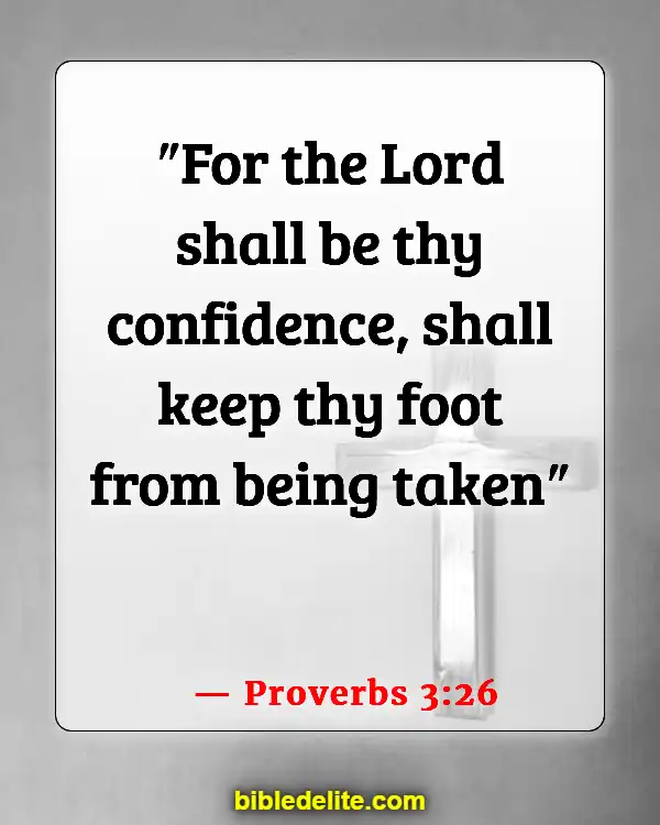 Bible Verses About Rebuilding Yourself (Proverbs 3:26)