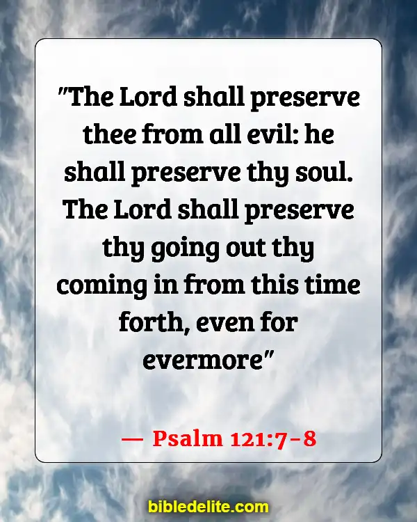 Bible Verses To Protect Your Home From Evil Spirits (Psalm 121:7-8)
