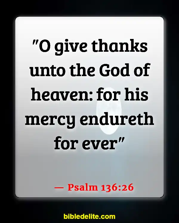 Bible Verses About Emotional Pain (Psalm 136:26)