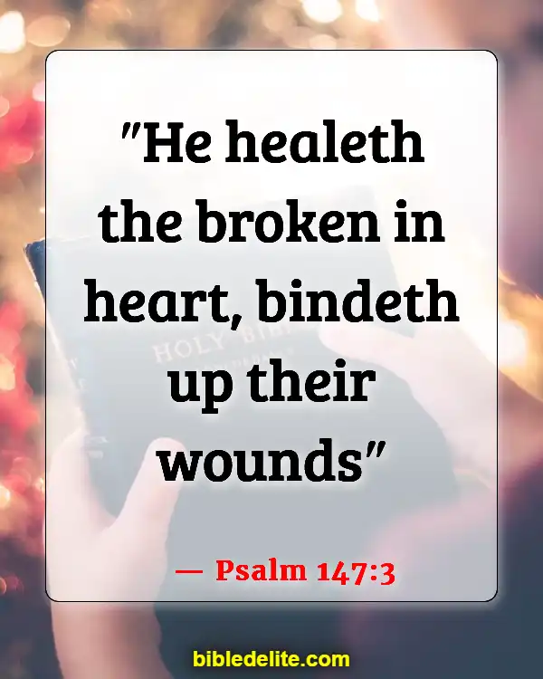 Bible Verses About Emotional Pain (Psalm 147:3)