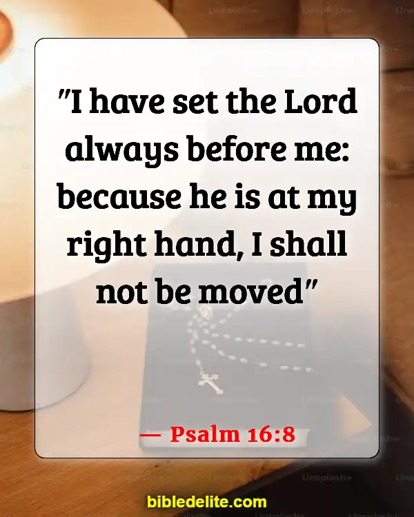 Bible Verses About Fixing My Eyes On Jesus (Psalm 16:8)