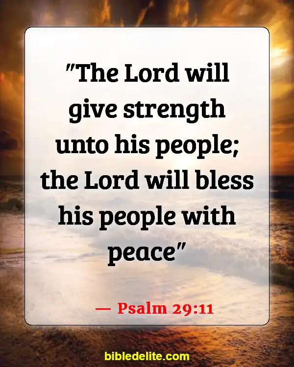 Bible Verses About Being Emotionally Drained (Psalm 29:11)