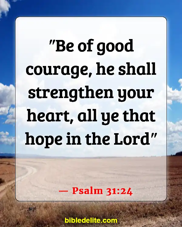 Bible Verses To Read When Feeling Defeated (Psalm 31:24)