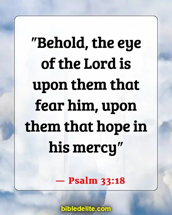 Bible Verses To Read When Feeling Defeated (Psalm 33:18)