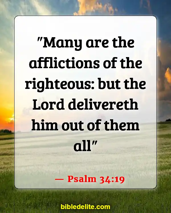 Bible Verses About Physical Pain And Healing (Psalm 34:19)