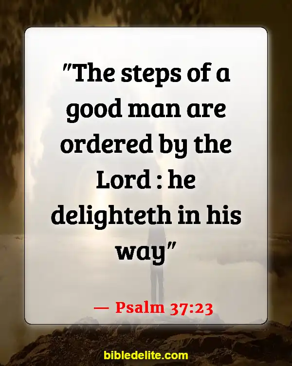 Bible Verses About God Directing Your Path (Psalm 37:23)