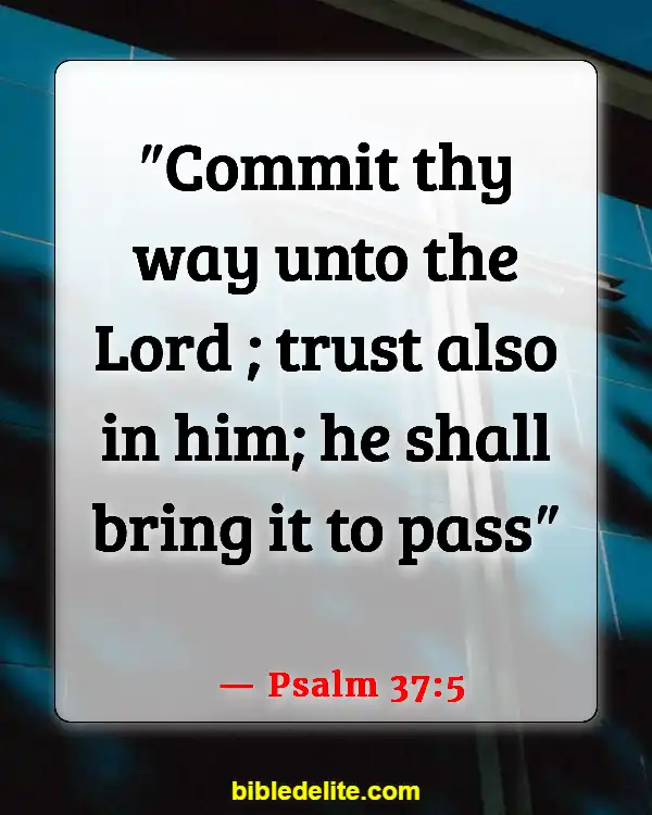 Bible Verses When You Need Encouragement (Psalm 37:5)