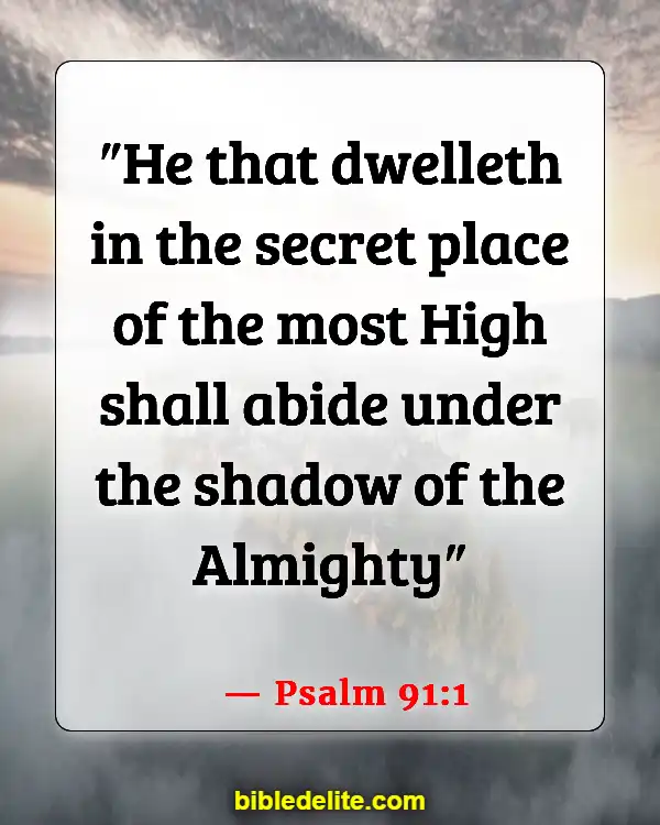 Bible Verses When You Need Encouragement (Psalm 91:1)