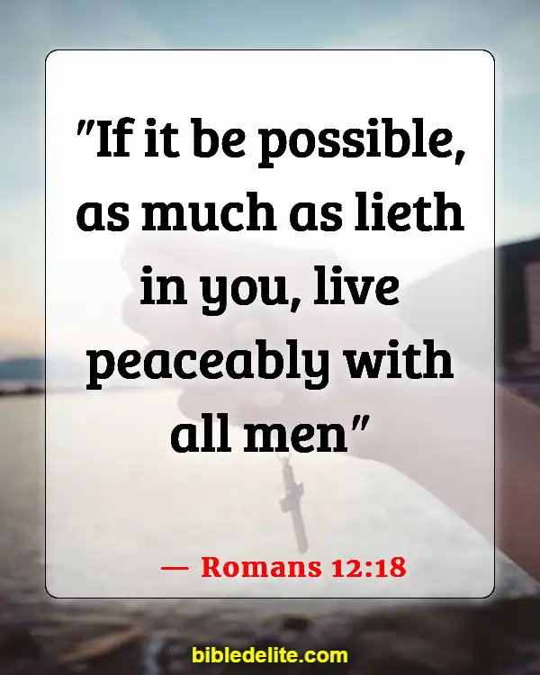 Bible Verses About Brothers And Sisters In Christ (Romans 12:18)