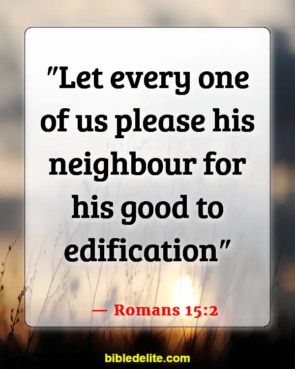 Bible Verses About Spreading God's Love (Romans 15:2)