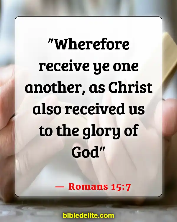 Bible Verses About Brothers And Sisters In Christ (Romans 15:7)