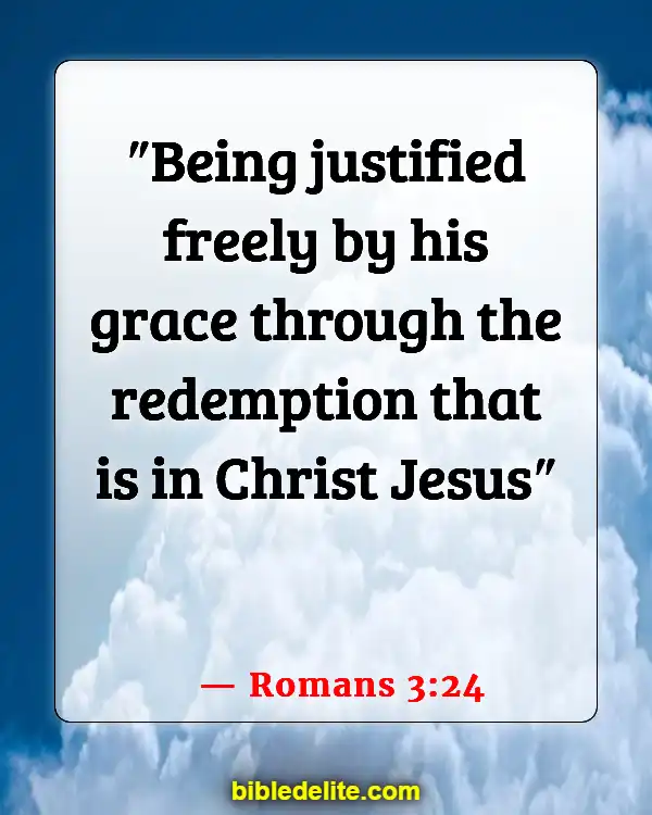 Encouraging Bible Verses For Backsliders (Romans 3:24)