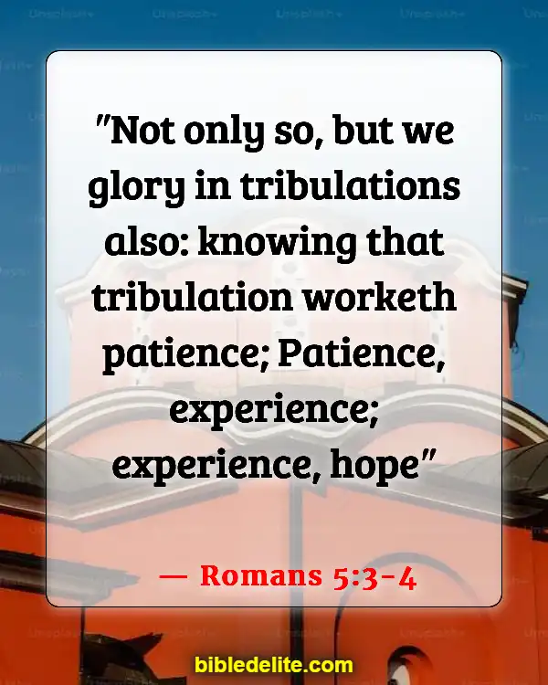 Bible Verses About Physical Pain And Healing (Romans 5:3-4)