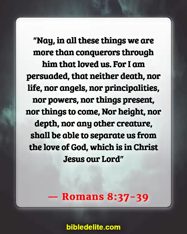 Bible Verses About The Devil Stealing Your Joy (Romans 8:37-39)