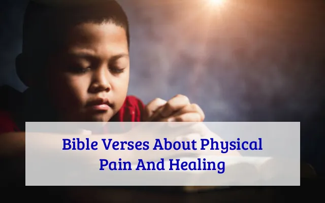 Bible Verses About Physical Pain And Healing