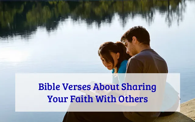 Bible Verses About Sharing Your Faith With Others