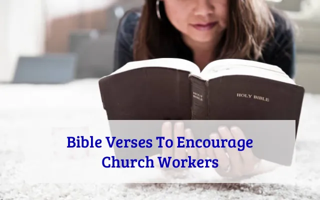 Bible Verses To Encourage Church Workers